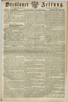 Breslauer Zeitung. Jg.45, Nr. 199 (30 April 1864) - Morgen-Ausgabe + dod.