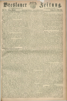 Breslauer Zeitung. Jg.45, Nr. 208 (6 Mai 1864) - Mittag-Ausgabe