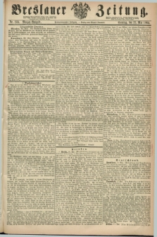 Breslauer Zeitung. Jg.45, Nr. 233 (22 Mai 1864) - Morgen-Ausgabe + dod.