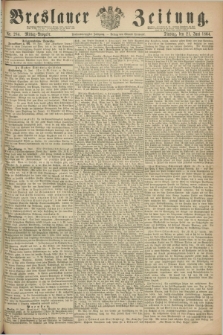 Breslauer Zeitung. Jg.45, Nr. 284 (21 Juni 1864) - Mittag-Ausgabe