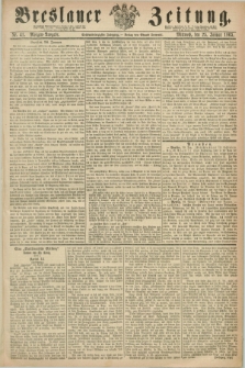 Breslauer Zeitung. Jg.46, Nr. 41 (25 Januar 1865) - Morgen-Ausgabe + dod.