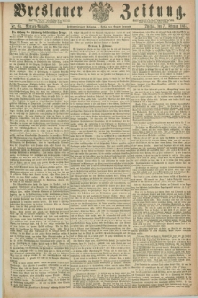 Breslauer Zeitung. Jg.46, Nr. 63 (7 Februar 1865) - Morgen-Ausgabe + dod.