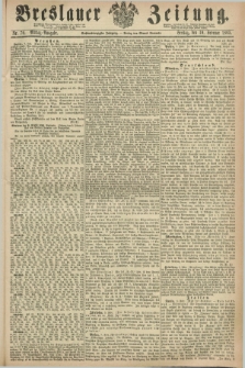 Breslauer Zeitung. Jg.46, Nr. 70 (10 Februar 1865) - Mittag-Ausgabe