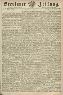 Breslauer Zeitung. Jg.46, Nr. 86 (20 Februar 1865) - Mittag-Ausgabe