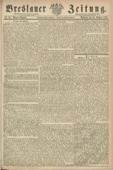 Breslauer Zeitung. Jg.46, Nr. 89 (22 Februar 1865) - Morgen-Ausgabe + dod.