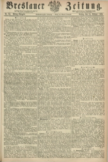 Breslauer Zeitung. Jg.46, Nr. 94 (24 Februar 1865) - Mittag-Ausgabe