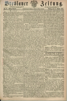 Breslauer Zeitung. Jg.46, Nr. 98 (27 Februar 1865) - Mittag-Ausgabe