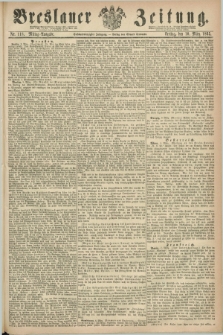 Breslauer Zeitung. Jg.46, Nr. 118 (10 März 1865) - Mittag-Ausgabe