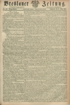 Breslauer Zeitung. Jg.46, Nr. 120 (11 März 1865) - Mittag-Ausgabe