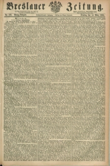 Breslauer Zeitung. Jg.46, Nr. 124 (14 März 1865) - Mittag-Ausgabe