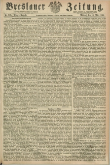 Breslauer Zeitung. Jg.46, Nr. 125 (15 März 1865) - Morgen-Ausgabe + dod.