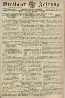Breslauer Zeitung. Jg.46, Nr. 139 (23 März 1865) - Morgen-Ausgabe