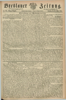Breslauer Zeitung. Jg.46, Nr. 145 (26 März 1865) - Morgen-Ausgabe + dod.