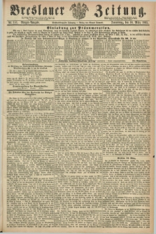 Breslauer Zeitung. Jg.46, Nr. 151 (30 März 1865) - Morgen-Ausgabe + dod.