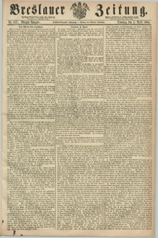 Breslauer Zeitung. Jg.46, Nr. 157 (2 April 1865) - Morgen-Ausgabe + dod.