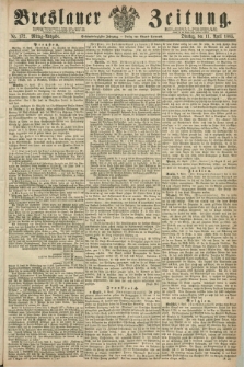 Breslauer Zeitung. Jg.46, Nr. 172 (11 April 1865) - Mittag-Ausgabe