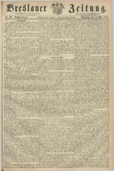 Breslauer Zeitung. Jg.46, Nr. 175 (13 April 1865) - Morgen-Ausgabe + dod.