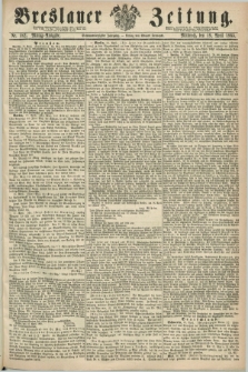 Breslauer Zeitung. Jg.46, Nr. 182 (19 April 1865) - Mittag-Ausgabe