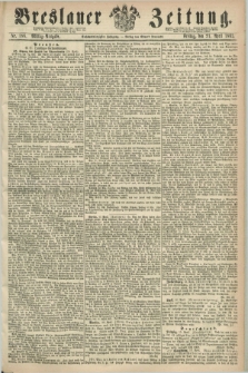 Breslauer Zeitung. Jg.46, Nr. 186 (21 April 1865) - Mittag-Ausgabe