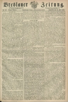 Breslauer Zeitung. Jg.46, Nr. 187 (22 April 1865) - Morgen-Ausgabe + dod.