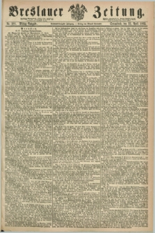 Breslauer Zeitung. Jg.46, Nr. 188 (22 April 1865) - Mittag-Ausgabe