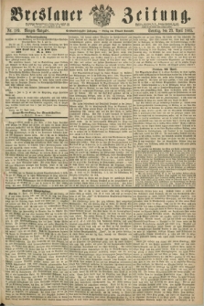 Breslauer Zeitung. Jg.46, Nr. 189 (23 April 1865) - Morgen-Ausgabe + dod.