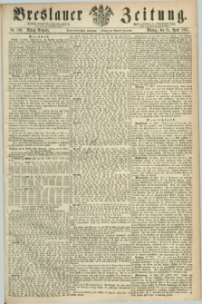 Breslauer Zeitung. Jg.46, Nr. 190 (24 April 1865) - Mittag-Ausgabe