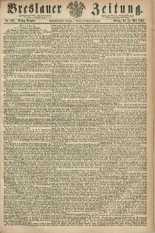 Breslauer Zeitung. Jg.46, Nr. 232 (19 Mai 1865) - Mittag-Ausgabe