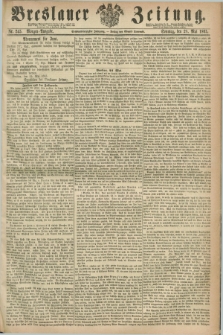 Breslauer Zeitung. Jg.46, Nr. 245 (28 Mai 1865) - Morgen-Ausgabe + dod.