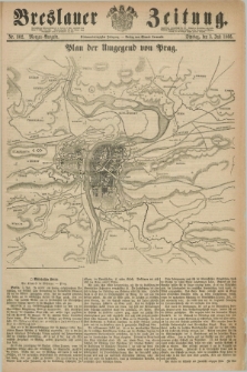 Breslauer Zeitung. Jg.47, Nr. 302 (3 Juli 1866) - Morgen-Ausgabe + dod.