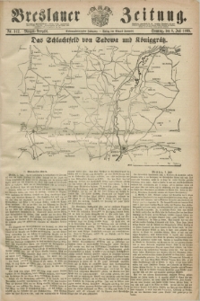 Breslauer Zeitung. Jg.47, Nr. 312 (8 Juli 1866) - Morgen-Ausgabe + dod.