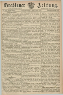 Breslauer Zeitung. Jg.47, Nr. 313 B (9 Juli 1866) - Mittag-Ausgabe