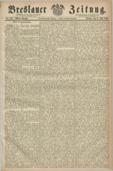 Breslauer Zeitung. Jg.47, Nr. 327 (17 Juli 1866) - Mittag-Ausgabe