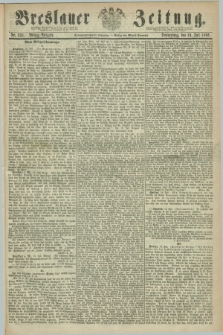 Breslauer Zeitung. Jg.47, Nr. 331 (19 Juli 1866) - Mittag-Ausgabe