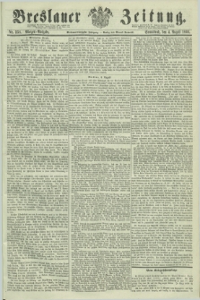 Breslauer Zeitung. Jg.47, Nr. 358 (4 August 1866) - Morgen-Ausgabe + dod.