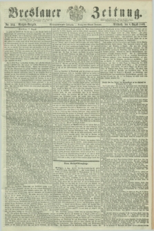 Breslauer Zeitung. Jg.47, Nr. 364 (8 August 1866) - Morgen-Ausgabe + dod.