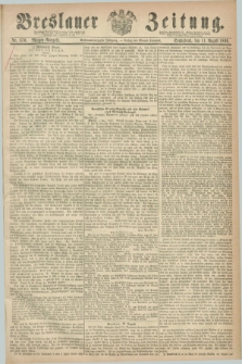 Breslauer Zeitung. Jg.47, Nr. 370 (11 August 1866) - Morgen-Ausgabe + dod.