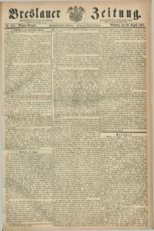 Breslauer Zeitung. Jg.47, Nr. 388 (22 August 1866) - Morgen-Ausgabe + dod.