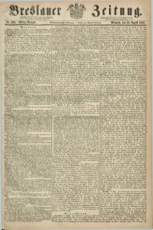 Breslauer Zeitung. Jg.47, Nr. 389 (22 August 1866) - Mittag-Ausgabe