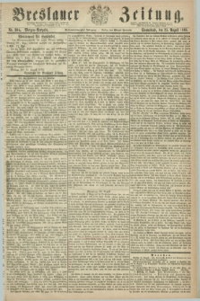 Breslauer Zeitung. Jg.47, Nr. 394 (25 August 1866) - Morgen-Ausgabe + dod.