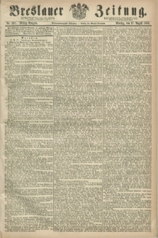 Breslauer Zeitung. Jg.47, Nr. 397 (27 August 1866) - Mittag-Ausgabe