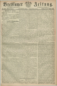 Breslauer Zeitung. Jg.47, Nr. 398 (28 August 1866) - Morgen-Ausgabe + dod.