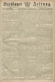 Breslauer Zeitung. Jg.47, Nr. 475 (11 Oktober 1866) - Mittag-Ausgabe