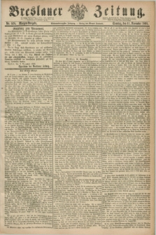 Breslauer Zeitung. Jg.47, Nr. 528 (11 November 1866) - Morgen-Ausgabe + dod.