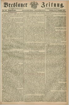 Breslauer Zeitung. Jg.47, Nr. 540 (18 November 1866) - Morgen-Ausgabe + dod.
