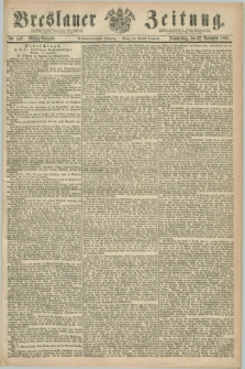 Breslauer Zeitung. Jg.47, Nr. 547 (22 November 1866) - Mittag-Ausgabe