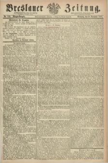 Breslauer Zeitung. Jg.47, Nr. 556 (28 November 1866) - Morgen-Ausgabe + dod.