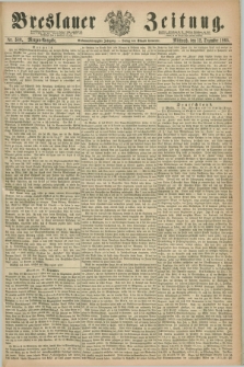 Breslauer Zeitung. Jg.47, Nr. 580 (12 Dezember 1866) - Morgen-Ausgabe + dod.