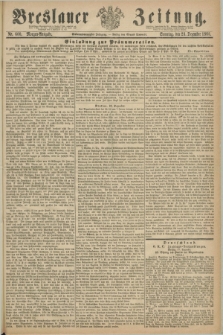 Breslauer Zeitung. Jg.47, Nr. 600 (23 Dezember 1866) - Morgen-Ausgabe + dod.