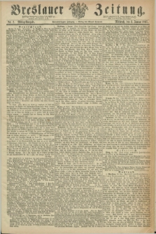 Breslauer Zeitung. Jg.48, Nr. 2 (2 Januar 1867) - Mittag-Ausgabe